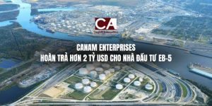 Canam Enterprises Hoan Tra Hon 2 Ty Usd Cho Nha Dau Tu Eb 5