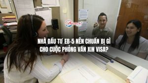 Nha Dau Tu Eb 5 Nen Chuan Bi Gi Cho Cuoc Phong Van Xin Visa